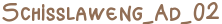 Schisslaweng_Ad_02